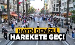 Haydi Denizli, harekete geç!