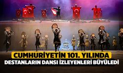 101. Yılda, Destanların Dansı İzleyenleri Büyüledi