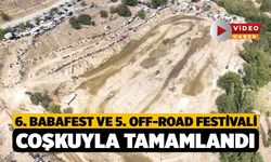 6. BabaFest ve 5. Off-Road Festivali coşkuyla tamamlandı