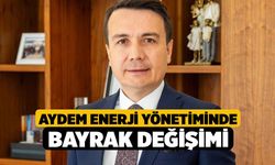 Aydem Enerji Yönetiminde Bayrak Değişimi