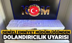 Denizli Emniyet Müdürlüğünden dolandırıcılık uyarısı