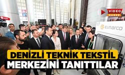 Denizli Teknik Tekstil Merkezini Tanıttılar