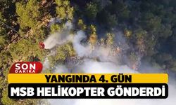 Orman Yangınının 4. Gününde, Milli Savunma Bakanlığı Helikopter Gönderdi