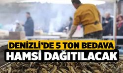 Denizli’de 5 ton bedava hamsi dağıtılacak