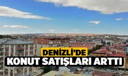 Denizli’de konut satışları arttı