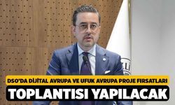 DSO'da Avrupa Proje Fırsatları konuşulacak