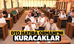 DTO Hatıra Ormanı’nı Kuracaklar