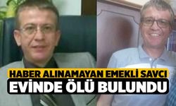 Haber Alınamayan Emekli Savcı Evinde Ölü Bulundu