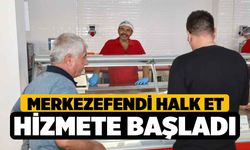 Merkezefendi Halk Et Hizmete Başladı