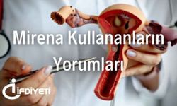 Mirena Kullanıcı Yorumları ve Detaylı Rehber