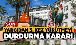 Yargıdan 3. kez Yürütmeyi Durdurma Kararı