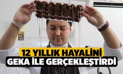 12 yıllık hayalini GEKA ile gerçekleştirdi