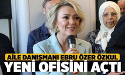 Aile Danışmanı Ebru Özer Özkul Yeni Ofisini Açtı