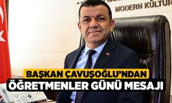 Başkan Çavuşoğlu’ndan Öğretmenler Günü mesajı