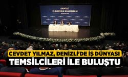 Cumhurbaşkanı Yardımcısı Yılmaz, Denizli'de iş dünyası temsilcileri ile buluştu