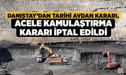 Danıştay’dan Tarihi Avdan Kararı, Acele Kamulaştırma Kararı İptal Edildi