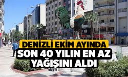 Denizli Ekim ayında son 40 yılın en az yağışını aldı