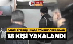 Emniyet Boş Bırakmıyor 18 Şahıs Yakalandı