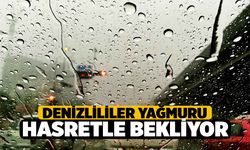 Denizli'ye Yağmur Müjdesi, Hasretle Bekliyoruz