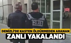 Denizli'de Kasten Öldürmeden Aranan Zanlı Yakalandı