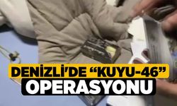 Denizli'de “Kuyu-46” Operasyonu