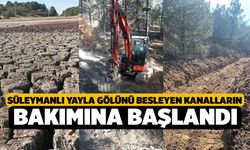 Süleymanlı Yayla Gölünü besleyen kanalların bakımına başlandı