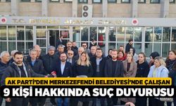 Ak Parti’den Merkezefendi Belediyesi’nde Çalışan 9 Kişi Hakkında Suç Duyurusu