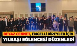 Beyaz Cennet Engelli Bakım Merkezi'nden Engellilere Yılbaşı Eğlencesi