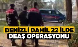 Denizli dahil 22 İlde DEAŞ Operasyonu