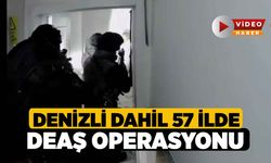 Denizli dahil 57 İlde DEAŞ Operasyonu