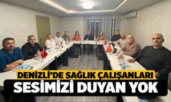 Denizli'de Sağlık Çalışanları; Hala sesimize kulak veren yok