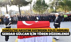 Denizli'de Hayatını Kaybeden Polis Memuru Serdar Gülcan İçin Tören Düzenlendi