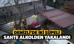 Denizli’de İki Şüpeli Sahte Alkolden Yakalandı