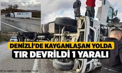 Denizli'de Kayganlaşan Yolda Tır Devrildi 1 yaralı