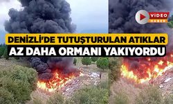 Denizli'de Tutuşturulan Atıklar Az Daha Ormanı Yakıyordu