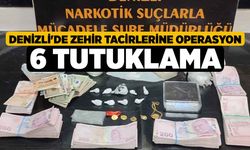 Denizli'de Zehir Tacirlerine Operasyon 6 Tutuklama