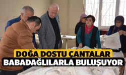 Doğa dostu çantalar Babadağlılarla buluşuyor