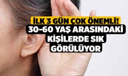 İlk 3 Gün Çok Önemli! 30-60 Yaş Arasındaki Kişilerde Sık Görülüyor