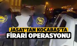 Jasat'tan Kocabaş'ta Firari Operasyonu