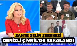 Sahte Gelin Şebekesi Denizli Çivril'de Yakalandı