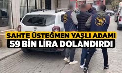 Sahte üsteğmen yaşlı adamı 59 bin lira dolandırdı