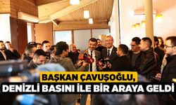 Başkan Çavuşoğlu, Denizli basını ile bir araya geldi