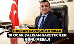 Başkan Çavuşoğlu’ndan 10 Ocak Çalışan Gazeteciler Günü mesajı