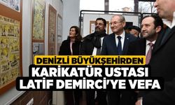 Denizli Büyükşehirden karikatür ustası Latif Demirci'ye vefa