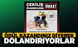 Çekilişle Ödül Kazandınız Diyerek Kandırıyorlar