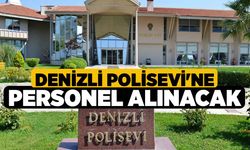 Denizli Polisevi'ne personel alınacak