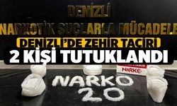 Denizli'de Zehir Taciri 2 Şüpheli Tutuklandı