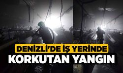 Denizli'de İş Yerinde Korkutan Yangın!