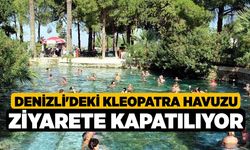 Denizli'deki Kleopatra Havuzu Ziyarete Kapatılıyor