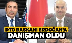 DTO Başkanı Erdoğan’a Danışman Oldu